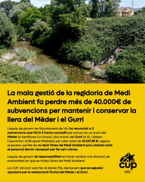 Cartell sobre la pèrdua de les subvencions per mantenir i conservar la llera del Mèder i el Gurri
